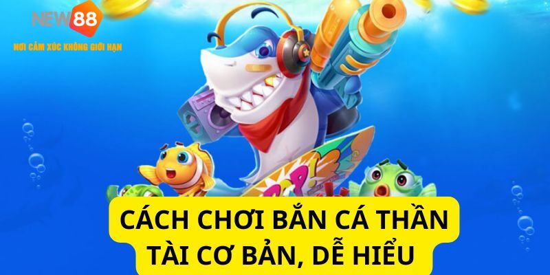 Cách chơi game siêu dễ hiểu dành cho người mới tham khảo