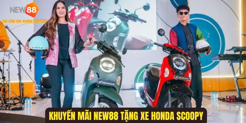 NEW88 tặng xe honda scoopy được đông đảo tín đồ yêu thích