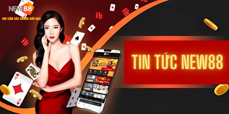 Tin tức New88 có thể tìm thấy ở đâu?