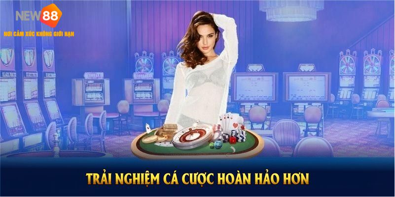Ưu điểm vượt trội khi tải app NEW88 giúp bạn có trải nghiệm cá cược hoàn hảo hơn